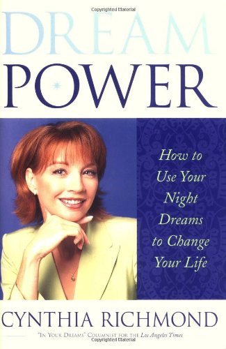 Dream Power : How to Use Your Night Dreams to Change Your Life