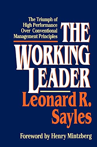 9780684871035: The Working Leader: The Triumph of High Performance Over Conventional Management Principles