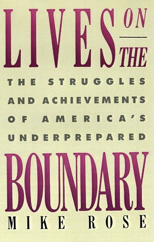 Stock image for Lives on the Boundary: The Struggles and Achievements of America's Underprepared for sale by ThriftBooks-Atlanta