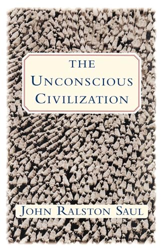 9780684871080: The Unconscious Civilization