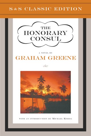 Beispielbild fr The Honorary Consul: A Novel (Simon & Schuster Classics) zum Verkauf von Half Price Books Inc.