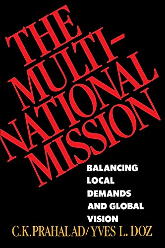 9780684871325: The Multinational Mission: Balancing Local Demands and Global Vision