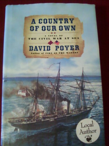 Beispielbild fr A Country of Our Own : A Novel of the Civil War at Sea zum Verkauf von Better World Books