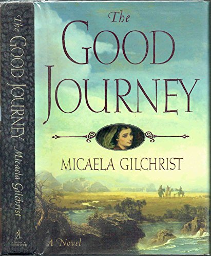 Stock image for The Good Journey : A Novel for sale by M. W. Cramer Rare and Out Of Print Books
