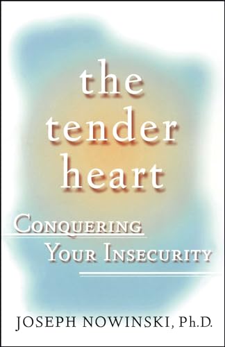 Beispielbild fr The Tender Heart: Conquering Your Insecurity zum Verkauf von SecondSale