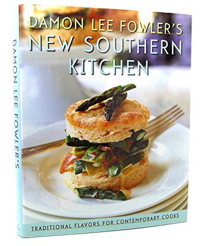 Damon Lee Fowler's New Southern Kitchen: Traditional Flavors for Contemporary Cooks