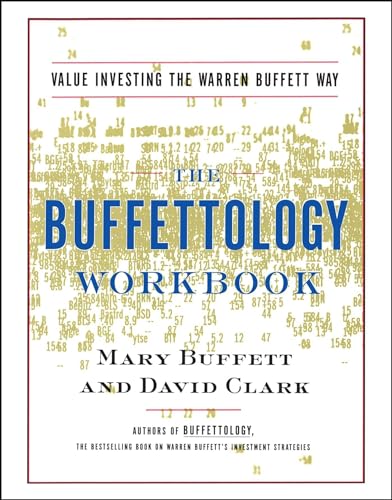 Beispielbild fr The Buffettology Workbook : The Proven Techniques for Investing Successfully in Changing Markets That Have Made Warren Buffett the World's Most Famous Investor zum Verkauf von Better World Books