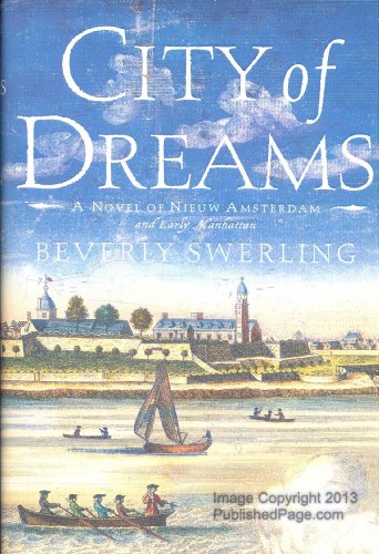 Beispielbild fr City of Dreams: A Novel of Nieuw Amsterdam and Early Manhattan zum Verkauf von More Than Words