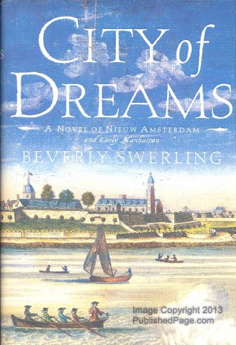 Stock image for City of Dreams: A Novel of Nieuw Amsterdam and Early Manhattan for sale by Anna's Books