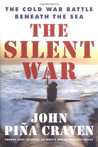 9780684872131: The Silent War: The Cold War Battle beneath the Sea