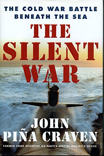 9780684872131: The Silent War: The Cold War Battle beneath the Sea