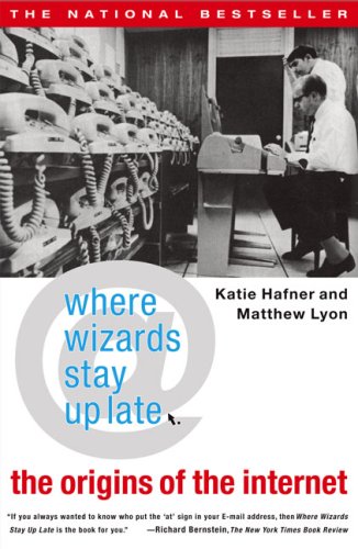 9780684872162: Where Wizards Stay Up Late: The Origins of the Internet
