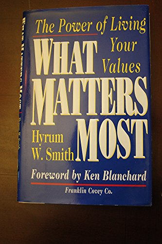 9780684872568: What Matters Most: The Power of Living Your Values