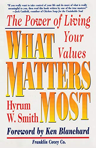 9780684872575: What Matters Most: The Power of Living Your Values