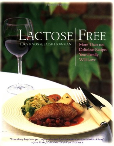 Stock image for Lactose Free : More Than 100 Delicious Recipes Your Family Will Love for sale by Better World Books: West