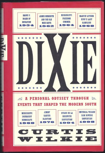 Stock image for Dixie : A Personal Odyssey Through Events That Shaped the Modern South for sale by Better World Books