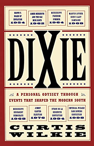 Stock image for Dixie: A Personal Odyssey Through Events That Shaped the Modern South for sale by Wonder Book