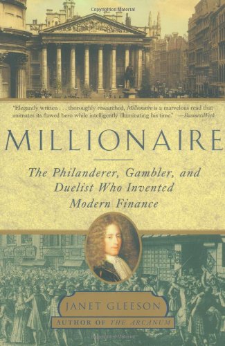 Beispielbild fr Millionaire: The Philanderer, Gambler, and Duelist Who Invented Modern Finance zum Verkauf von SecondSale