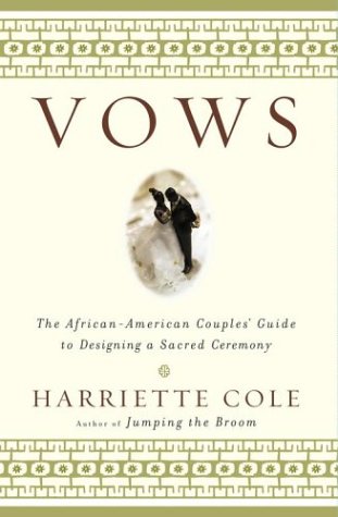 Stock image for Vows: The African-American Couples' Guide to Designing a Sacred Ceremony for sale by ThriftBooks-Dallas