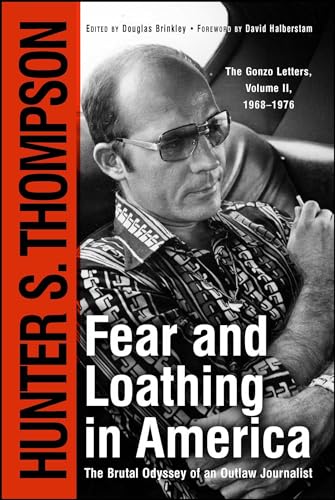 Stock image for Fear and Loathing in America : The Brutal Odyssey of an Outlaw Journalist for sale by SecondSale