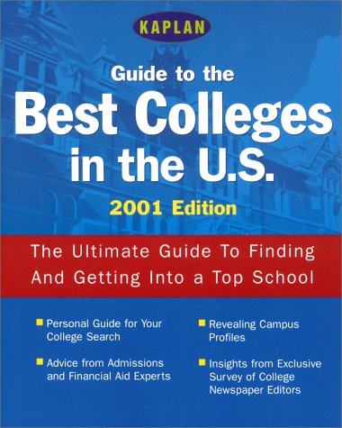 Kaplan Guide to the Best Colleges in the U.S. 2001 (Guide to College Selection 2001) (9780684873411) by Kaplan