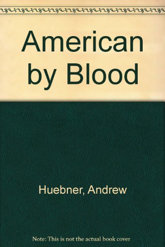 9780684873589: American By Blood