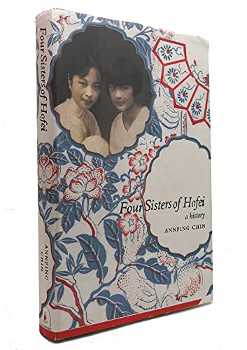 Stock image for Four Sisters of Hofei : A History for sale by Better World Books