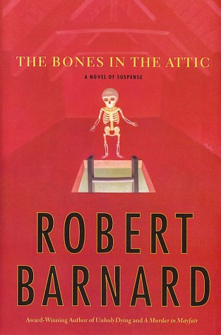 Beispielbild fr The Bones in the Attic: A Novel of Suspense zum Verkauf von Wonder Book