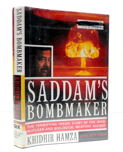 9780684873862: Saddam's Bombmaker: The Terrifying Inside Story of the Iraqi Nuclear and Biological Weapons Agenda: The Inside Story of Iraqi Nuclear and Biological Weapons Agenda