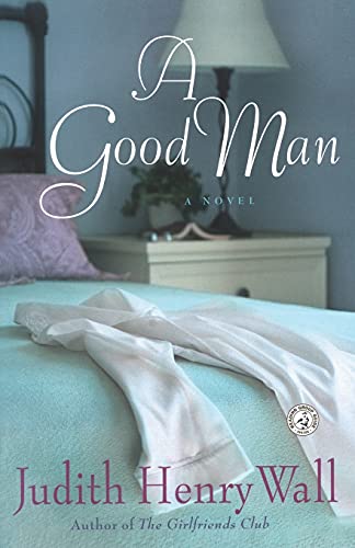 Beispielbild fr A Good Man : A Novel zum Verkauf von Better World Books