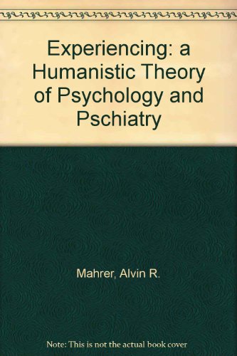 Experiencing: a Humanistic Theory of Psychology and Pschiatry