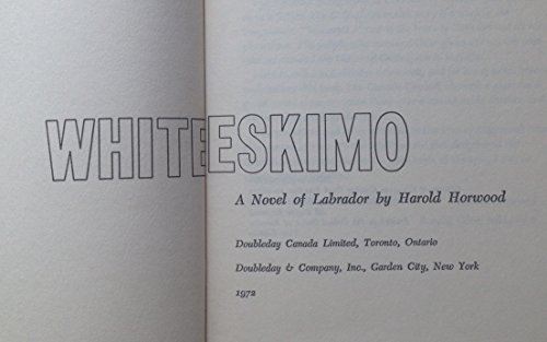 9780685043462: White Eskimo;: A novel of Labrador,