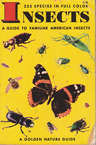 Stock image for Insects: A Guide to Familiar American Insects for sale by GF Books, Inc.