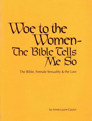 9780685066867: Woe to the Women: The Bible Tells Me So