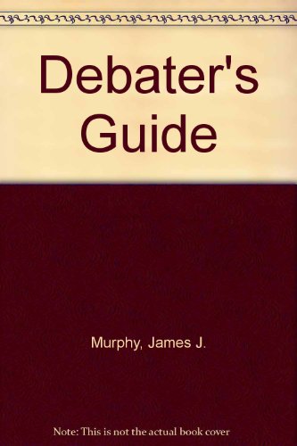 Debater's Guide (9780685071885) by Murphy, James J.