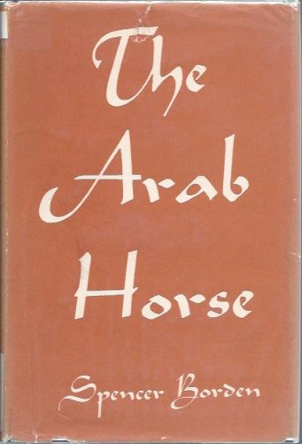 Beispielbild fr The Arab Horse zum Verkauf von ThriftBooks-Dallas