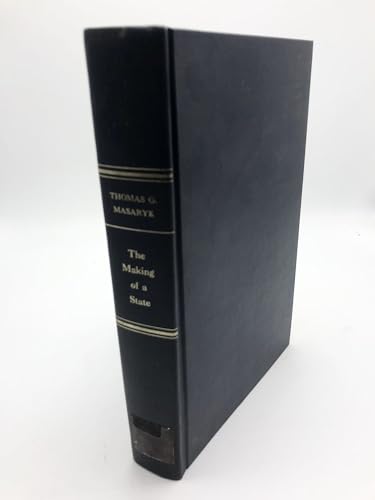 Making of a State: Memories and Observations 1914-1918 (9780685095751) by Thomas G. Masaryk