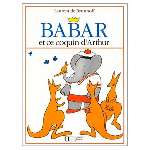 9780685110270: Babar et ce coquin d'Arthur