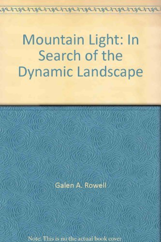 9780685135679: Title: Mountain Light In Search of the Dynamic Landscape