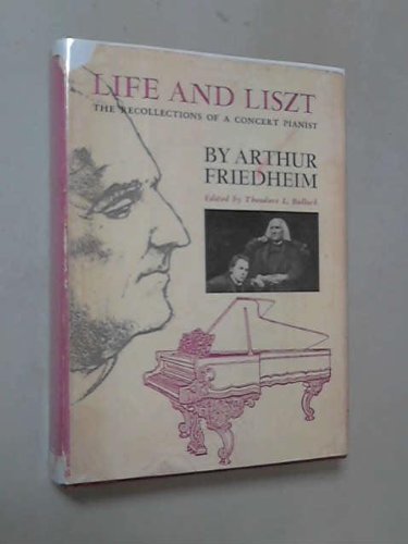 Imagen de archivo de Life and Liszt: Recollections of a Concert Pianist a la venta por Best and Fastest Books