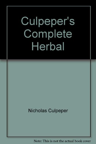 CULPEPER'S COMPLETE HERBAL (9780685219263) by NICHOLAS CULPEPER