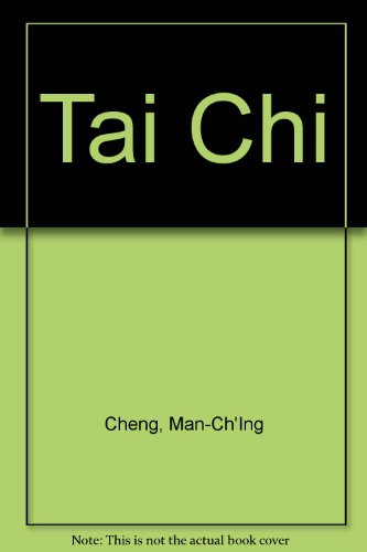 Tai Chi (9780685221242) by Cheng, Man-Ch'Ing; Smith, Robert W.