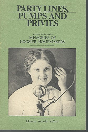 Stock image for Party Lines, Pumps and Privies (Memories of Hoosier Homemakers, No. 2) for sale by Wonder Book