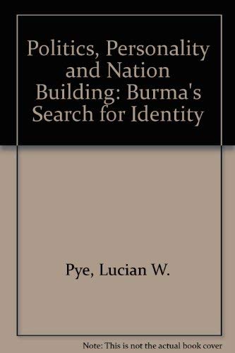 9780685266427: Politics, Personality and Nation Building: Burma's Search for Identity