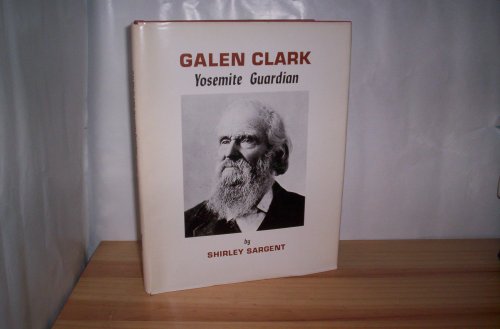 9780685289488: Title: Galen Clark Yosemite Guardian