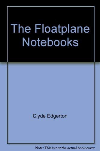 Imagen de archivo de The Floatplane Notebooks. a la venta por Priceless Books