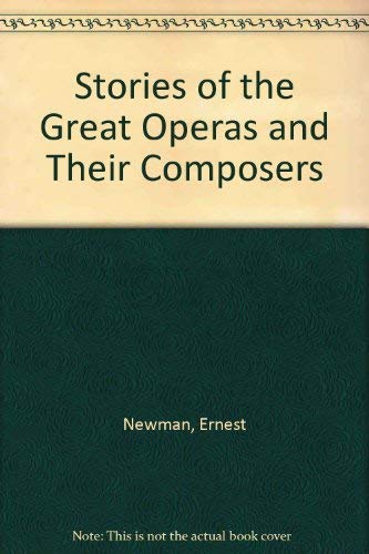 9780685353066: Stories of the Great Operas and Their Composers