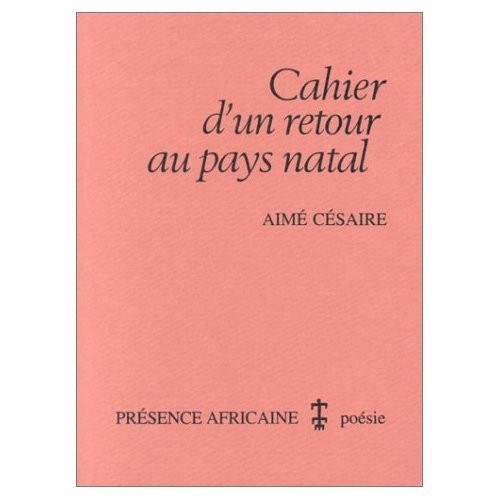 Cahier d'un Retour Au Pays Natal: Return to My Native Land (9780685356241) by Aime Cesaire