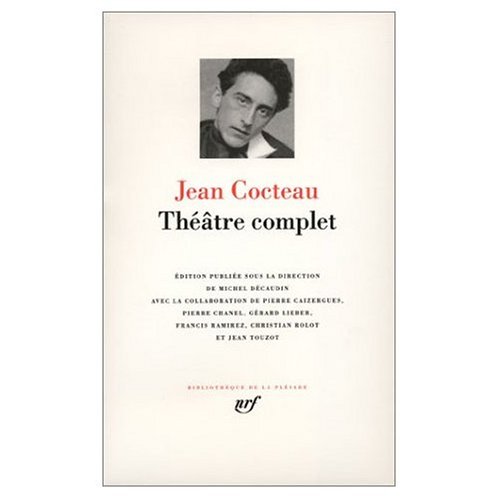 Theatre Complet (Bibliotheque de la Pleiade) (French Edition) (9780685360569) by Cocteau, Jean