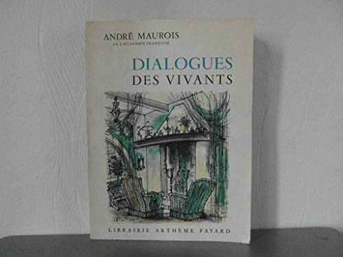 Dialogues des Vivants (French Edition) (9780685369401) by Maurois, Andre